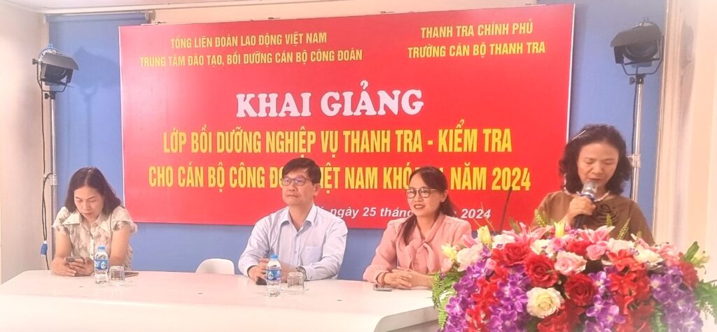 Khai giảng lớp Bồi dưỡng nghiệp vụ Thanh tra – Kiểm tra cho cán bộ Công đoàn Việt Nam Khóa 01 năm 2024