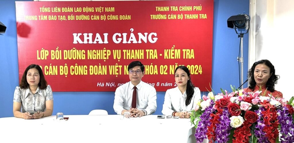 Khai giảng lớp Bồi dưỡng nghiệp vụ Thanh tra – Kiểm tra cho cán bộ Công đoàn Việt Nam Khóa 02 năm 2024