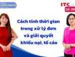 Cách tính thời hạn trong xử lý đơn và giải quyết khiếu nại, tố cáo