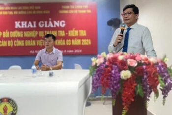 Khai giảng lớp Bồi dưỡng nghiệp vụ Thanh tra - Kiểm tra cho cán bộ Công đoàn Việt Nam Khóa 03 năm 2024